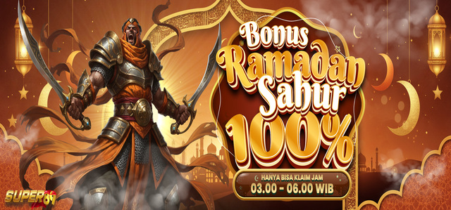 BONUS SAHUR 100%