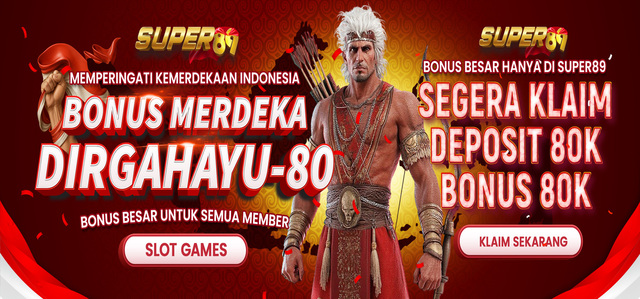 BONUS KEMERDEKAAN SUPER89